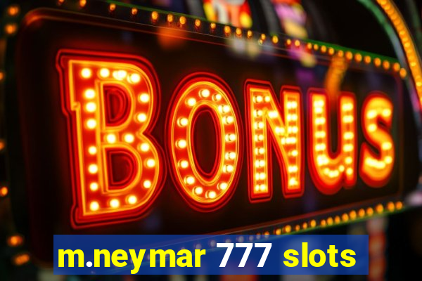 m.neymar 777 slots